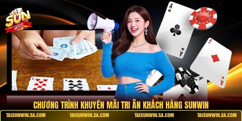 Chương trình khuyến mãi tri ân khách hàng SUNWIN