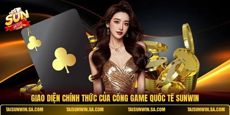 Giao diện chính thức của cổng game quốc tế SUNWIN