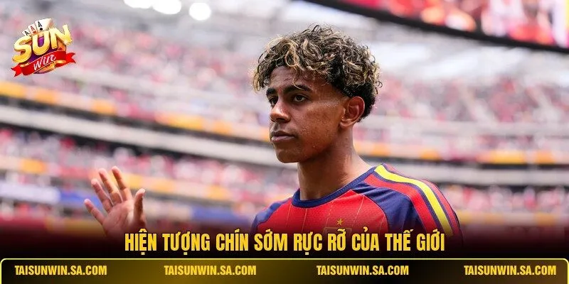 Hiện tượng chín sớm rực rỡ của thế giới