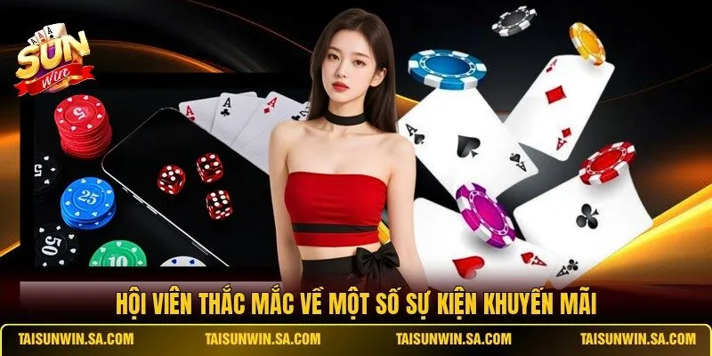 Hội viên thắc mắc về một số sự kiện khuyến mãi