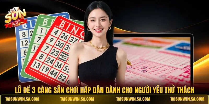 Lô đề 3 càng sân chơi hấp dẫn dành cho người yêu thử thách
