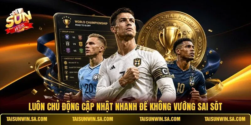 Luôn chủ động cập nhật nhanh để không vướng sai sót