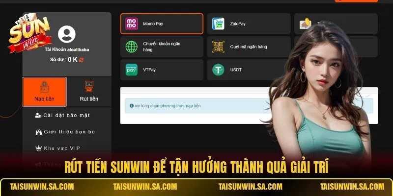 Rút tiền SUNWIN để tận hưởng thành quả giải trí