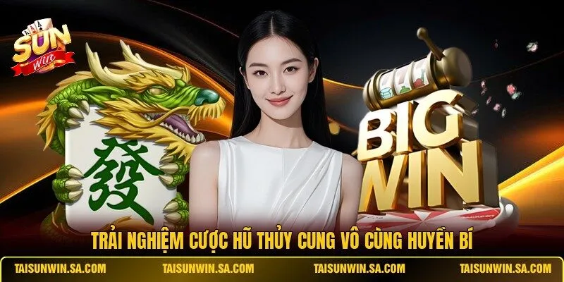 Trải nghiệm cược hũ thủy cung vô cùng huyền bí