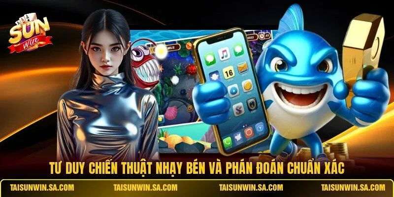 Tư duy chiến thuật nhạy bén và phán đoán chuẩn xác