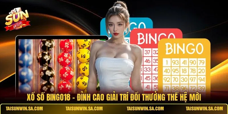 Xổ Số Bingo18